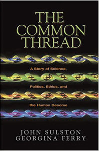 The Common Thread: A Story of Science, Politics, Ethics, and the Human Genome